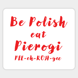 Polish pierogi pronunciation Magnet